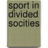 Sport In Divided Socities
