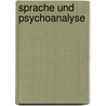 Sprache und Psychoanalyse door Josef Rattner