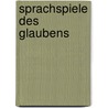 Sprachspiele des Glaubens door Hartmut von Sass