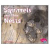 Squirrels And Their Nests by Martha E.H. Rustad