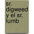 Sr. Digweed y El Sr. Lumb