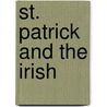 St. Patrick and the Irish by William Erigena Robinson