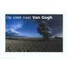 Op zoek naar Van Gogh door J. Nouws