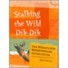 Stalking the Wild Dik-Dik door Marie Javins