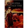 Stand Still...Savage Time by Toni Faye