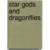 Star Gods and Dragonflies door Charlie Beaver