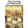 Star Grazing In Hollywood door Milton Weiss