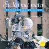 Spelen met water by G. Vogt