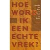 Hoe word ik een echte vrek?