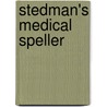 Stedman's Medical Speller by Thomas L. Stedman