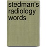 Stedman's Radiology Words door Stedman's