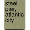 Steel Pier, Atlantic City door Steve Liebowitz