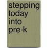 Stepping Today Into Pre-K door Jill J. Simmons-Stemple