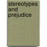 Stereotypes and Prejudice door Charles Stangor