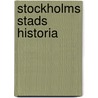 Stockholms Stads Historia door Nils Lundequist