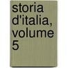 Storia D'Italia, Volume 5 door . Anonymous