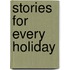 Stories For Every Holiday