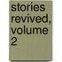 Stories Revived, Volume 2