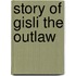 Story of Gisli the Outlaw