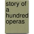 Story of a Hundred Operas