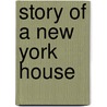 Story of a New York House door Henry Cuyler Bunner