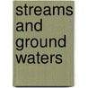 Streams and Ground Waters by Patrick J. Mulholland