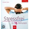Stressfrei in 15 Minuten! by Siegbert Engel