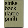 Strike Back (Large Print) door Chris Ryan