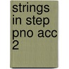Strings In Step Pno Acc 2 door Onbekend