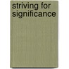 Striving For Significance door Dave Romeo
