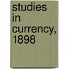 Studies in Currency, 1898 door Baron Thomas Henry Farrer Farrer
