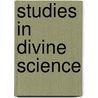 Studies in Divine Science door Mrs C.L. Baum