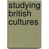 Studying British Cultures door Susan Bassnett