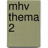 Mhv thema 2 by Unknown