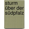 Sturm über der Südpfalz door Peter Dell