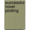 Successful Novel Plotting door Jean Saunders