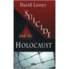 Suicide And The Holocaust door Richard Stockton