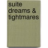 Suite Dreams & Tightmares door Keith Barker-Main