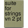 Suite For Strings Vn 2 Pt by Unknown