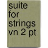 Suite For Strings Vn 2 Pt door Onbekend