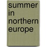 Summer in Northern Europe door Selina Bunbury