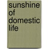 Sunshine of Domestic Life door William Henry Davenport Adams