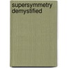 Supersymmetry Demystified door Patrick Labelle