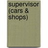 Supervisor (Cars & Shops) door Onbekend