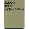Supply Chain Optimization by Stephen E. Reiter