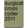 Surgical Cross Coder 2011 door Onbekend