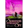 Surrender To A Wicked Spy by Celeste Bradley