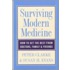 Surviving Modern Medicine