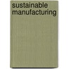 Sustainable Manufacturing door J. Paolo Davim