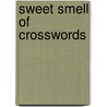 Sweet Smell of Crosswords door Matt Gaffney